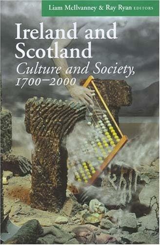 Ireland And Scotland: Culture And Society, 1700-2000