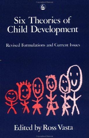 Six Theories of Child Development: Revised Formulations and Current Issues