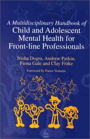A Multidisciplinary Handbook of Child and Adolescent Mental Health for Front-Line Professionals