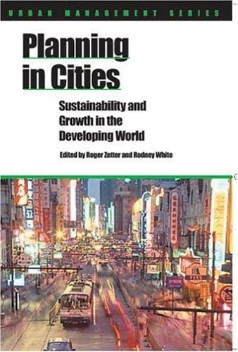 Planning in Cities: Sustainability and Growth in the Developing World (Urban Management Series)