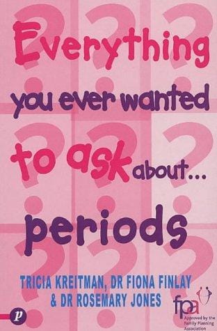 Everything You Ever Wanted to Know About Periods