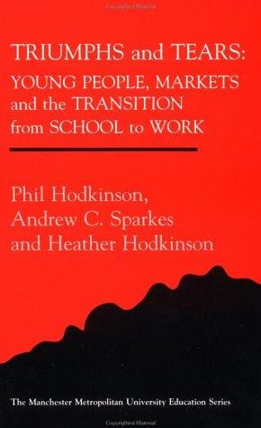 Triumphs and Tears: Young People, Markets, and the Transition from School to Work (Manchester Metropolitan University Education Series)