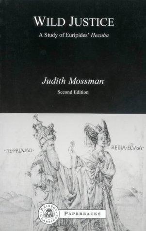 Wild Justice: A Study of Euripides' Hecuba (BCP Paperback)