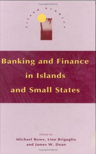 Banking and Finance Islands and Small States (Island Studies Series (London, England).)