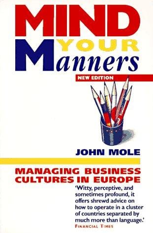 Mind Your Manners: Managing Business Cultures in Europe