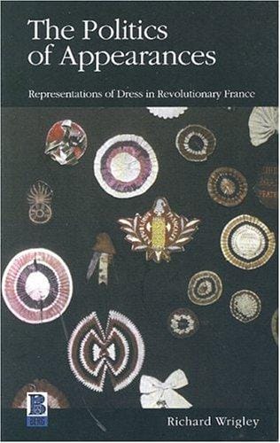 The politics of appearances: representations of dress in revolutionary France