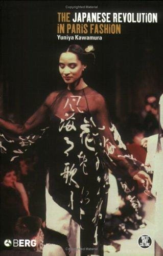 The Japanese Revolution in Paris Fashion (Dress, Body, Culture)