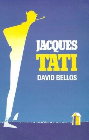 Jacques Tati: His Life and Art
