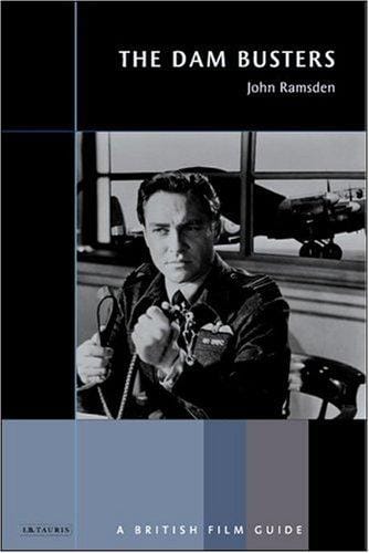 The Dam Busters: A British Film Guide