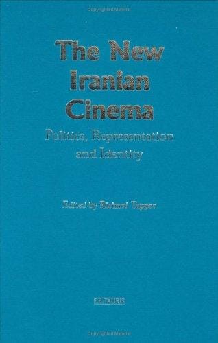 The New Iranian Cinema: Politics, Representation and Identity