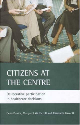 Citizens at the centre: Deliberative participation in healthcare decisions