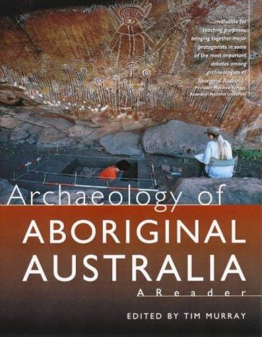 Archaeology of aboriginal Australia: a reader