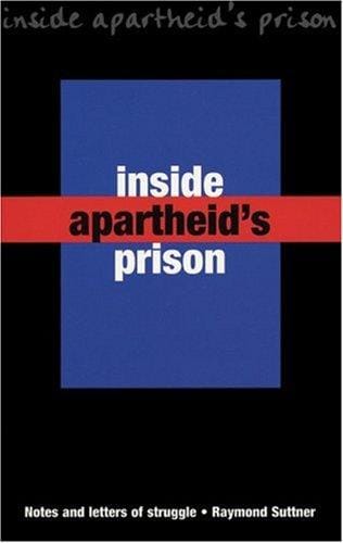 Inside apartheid's prison: notes and letters of struggle