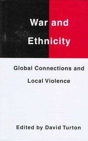 War and ethnicity: global connections and local violence