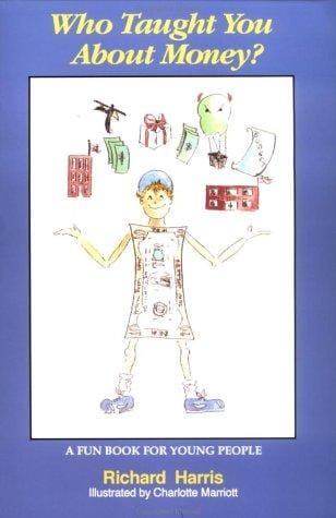 Who taught you about money?: a fun book for young people