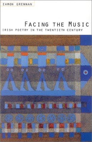 Facing the music: Irish poetry in the twentieth century