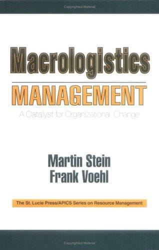 Macrologistics Management: A Catalyst for Organizational Change (St. Lucie/Apics Series on Resource Management)