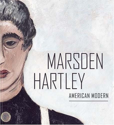 Marsden Hartley: American Modern