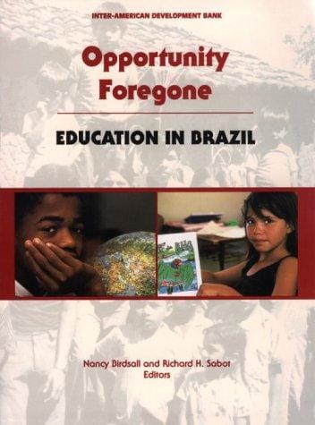 Opportunity foregone: education in Brazil
