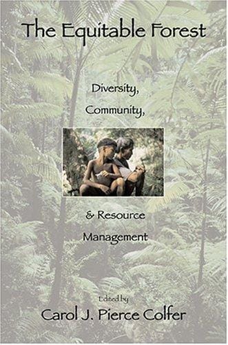 The Equitable Forest: Diversity and Community in Sustainable Resource Management (RFF Press)