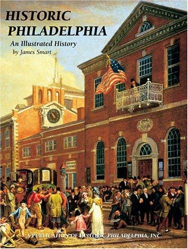 Historic Philadelphia: an illustrated history