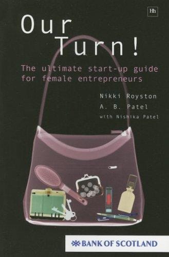 Our Turn!: The Ultimate Start-Up Guide for Female Entrepreneurs