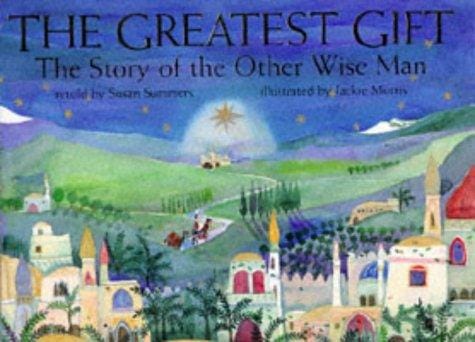The greatest gift: the story of the other wise man