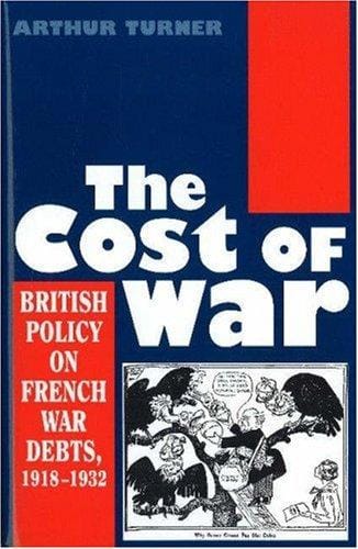 The cost of war: British policy on French war debts, 1918-1932