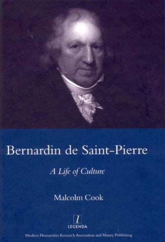 Bernardin De Saint-Pierre: A Life of Culture (Legenda) (Legenda)