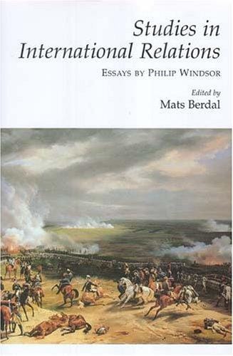 Studies in International Relations: Essays by Philip Windsor