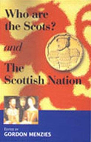 Who are the Scots/The Scottish Nation