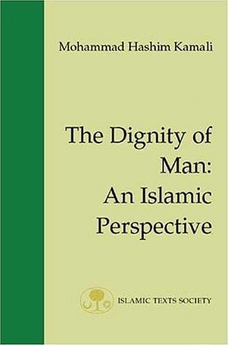 The dignity of man: an Islamic perspective