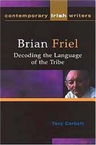 Brian Friel: decoding the language of the tribe
