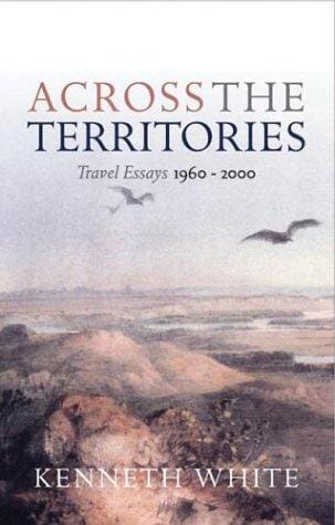 Across The Territories: Travels from Orkney to Rangiroa