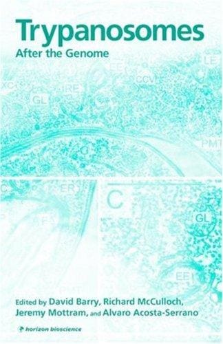 Trypanosomes: After The Genome