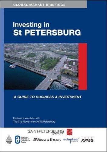 Investing in St. Petersburg: a guide to business & investment
