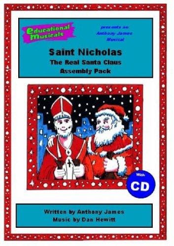 Saint Nicholas - The Real Santa Claus (Assembly Pack) (Educational Musicals - Assembly Pack S.)