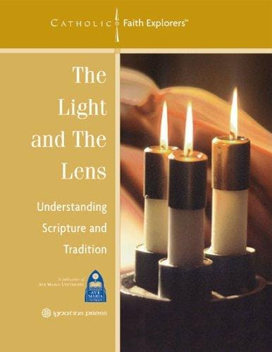 The Light and the Lens: Understanding Scripture and Tradition--Leader's Guide (Catholic Faith Explorers)
