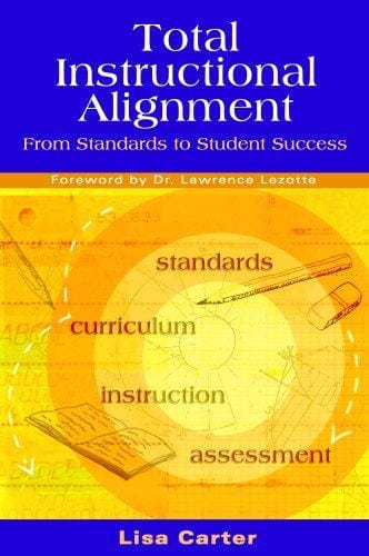 Total Instructional Alignment: From Standards to Student Success