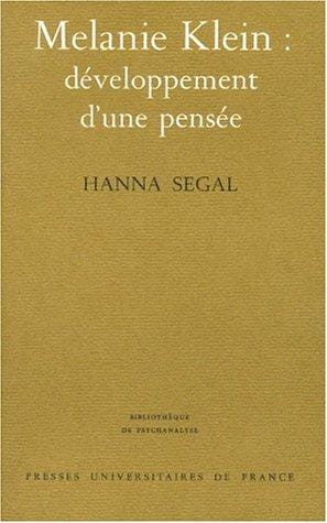 Mélanie Klein: Développement d'une pensée