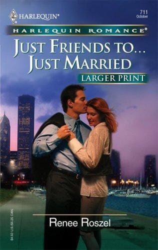 Just Friends To...Just Married (Larger Print Romance)