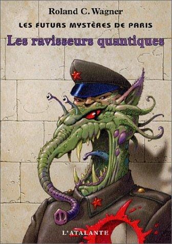 Les Futurs mystères de Paris, tome 2: Les ravisseurs quantiques