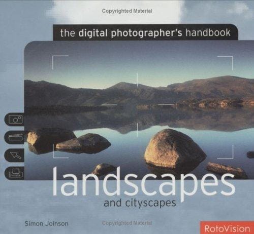 Landscapes and Cityscapes: The Digital Photographer's Handbook (Digital Photographer's Handbook)
