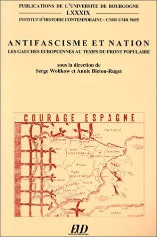 Antifascisme et nation. Les Gauches européennes au temps du front populaire