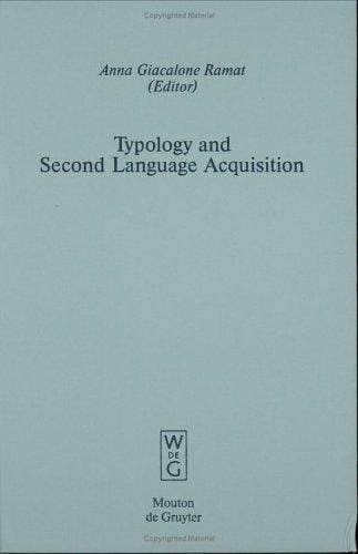 Typology and Second Language Acquisition (Empirical Approaches to Language Typology, 26)
