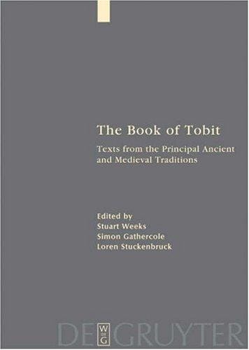 The Book Of Tobit: Texts From The Principal Ancient and Medieval Traditions (Fontes Et Subsidia Ad Bibliam Pertinentes)