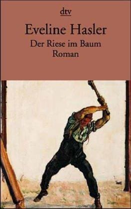 Der Riese im Baum. Roman.