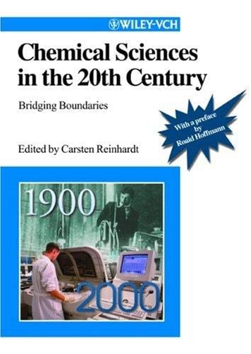 Chemical sciences in the 20th century: bridging boundaries