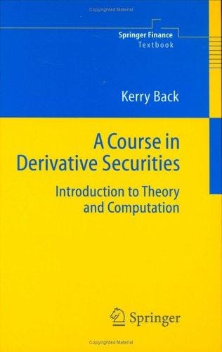 A Course in Derivative Securities: Introduction to Theory and Computation (Springer Finance)