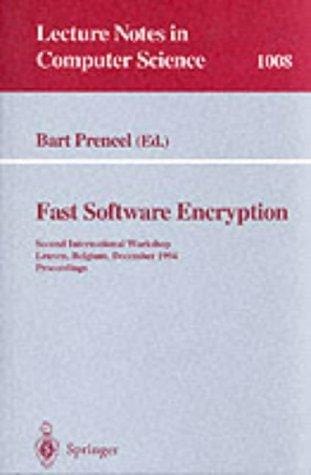 Fast Software Encryption: Second International Workshop, Leuven, Belgium, December 14-16, 1994: Proceedings (Lecture Notes in Computer Science, 1008)